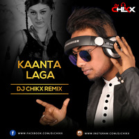 Kaanta Laga Dj Chikx Remix by Dj Chikx