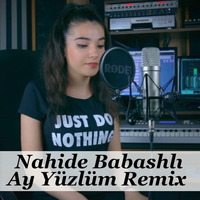Nahide Babashli - Ay Yüzlüm (Dj Ömer Selik Remix) 2019 by Dj Ömer Selik