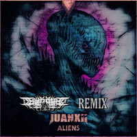 Juanxii - Aliens (DeathShotters Remix) by Empire Records Official