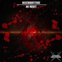 DeathShotters - No Mercy by Empire Records Official