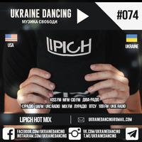 Ukraine Dancing - Podcast #074 (Mix by Lipich) [Kiss FM 26.04.2019] by Ukraine Dancing