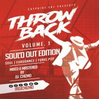 Throwback Vol. 1 [SOUL'D OUT EDITION] by DJ Chizmo