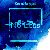 No Less (Original Mix) by Xenokrypt