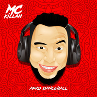 AFRODANCEHALL BY MCKILLAH by MC KILLAH