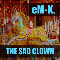 eM-K. - The Sad Clown by mr matze k