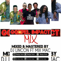 DJ LINCON & DJ MIX MAC - GOSPEL IMPACT VOL 1 2019 by Djs Ambassadors Ent Unit