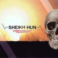 Sheikh Hun - Where Is The Light (Original Tech Mix) by Sheikh-Hun SA
