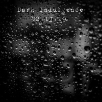 Dark Indulgence 02.17.19 Industrial | EBM | Synthpop | Dark Electro Mixshow by Scott Durand by scottdurand