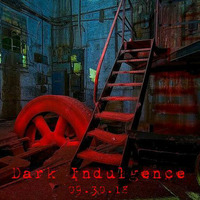 Dark Indulgence 09.30.18 Industrial | EBM & Synthpop Mixshow by Scott Durand by scottdurand