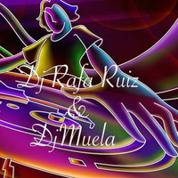 Dj Rafa Ruiz & DjMuela Vol.1 by rafaruizdj