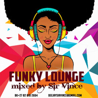 Sir Vince - funky lounge mix[1] by Sir-Vince Mamabolo