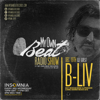 008 My Own Beat Records RadioShow / Guest B-Liv (México) by My Own Beat Records Radio Show