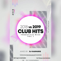 DJ KASPARKS - 2018 VS 2019 CLUB HITS FREE STYLE PART 1 by DJ Kasparks