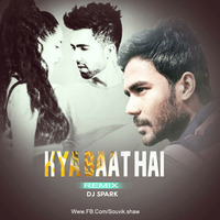 Kya Baat Hai - Destination Mix - DJ Spark From Kolkata by Souvik Shaw