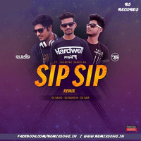 Sip Sip (Remix) Dj Ashif.H Dj Sajid Dj Saif by RemixSong Records