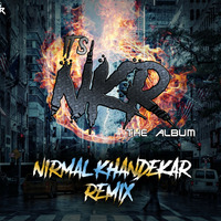 Tila Firvin Mazya Gadiwar - Nirmal Khandekar Remix by Nirmal Khandekar Remix