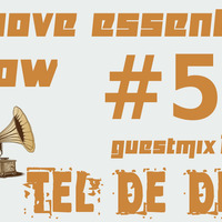Groove Essential Show #05 GuestMix By Tel de deep by Groove Essential Show