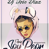 Soy Peor Remix Dj Jose Diaz Braxxton by Dj Jose Diaz braxxton