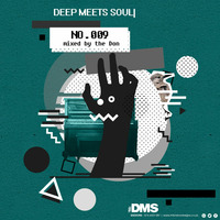 Deep Meets Soulful DMS #009 Mixed by TheDon by Bongani TheDonSA