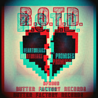 R.O.T.D. - Heartbreaks And Promises (Robbin Us Mix) by Butter Factory - Julz Winfield