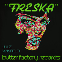 Julz Winfield - Freska (Factory Fresh Mix) by Butter Factory - Julz Winfield
