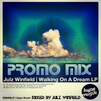 Julz Winfield - Walking on a Dream (Album Promo Mix) by Butter Factory - Julz Winfield