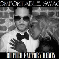 COMFORTABLE SWAGG (BUTTER FACTORY REMIX)SNIPPET by Butter Factory - Julz Winfield