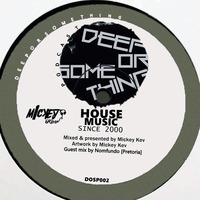 DOSP002 guest mix by N O M F U N D O (Pretoria) by Deeporsomething Podcast