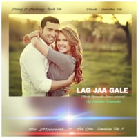 Lag Jaa Gale - Romantic Cover Version By Sweetan Fds by Sweetan Fernandes ❤