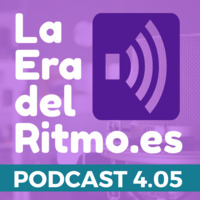 PODCAST LA ERA DEL RITMO 4.05 by La Ciudad Sumergida
