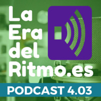 PODCAST LA ERA DEL RITMO 4.03 by La Ciudad Sumergida