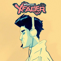 Manish aka X Fader LIVE Mix-Mainstream, R'n'B, Hip Hop, Club Classics-Best of 2017-18 by Manish X Fader