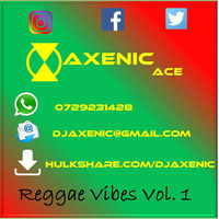 Axenic Ace - Reggae Vibes Vol 1  by AXENIC ACE