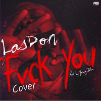 LastDon Fvck You Cover by abegnaijamusic