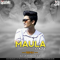 Maula Mere Maula (Remix - DJ Sourabh Kewat by Bollywood4Djs