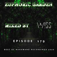 Euphoric Garden 179 (Best Of Nahawand Recordings 2020) by W!SS
