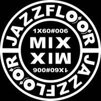 JAZZFLOOR.MIX-SET1X60#006 by DJ JAZZMAN