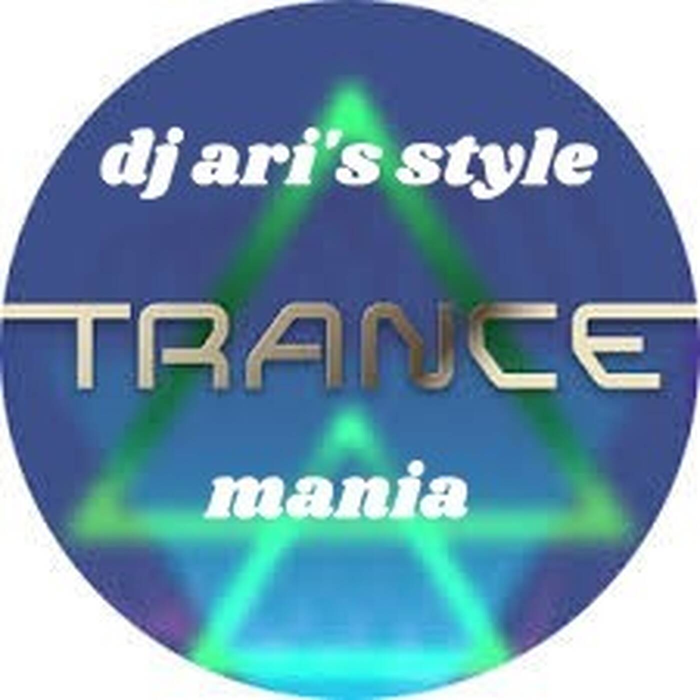 DJ ARI'S STYLE ##  TRANCE MANIA VOCAL PROGRESSIVE ##EP 19 episode artwork