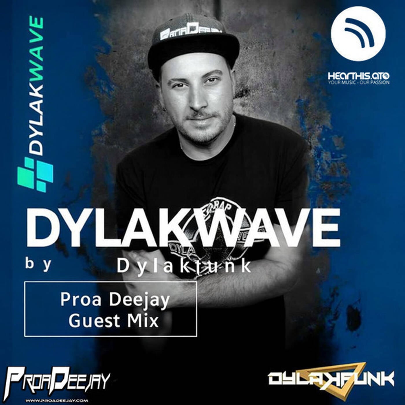 Dylakwave 41 - Proa Deejay (Spain) [Special Guest Mix]