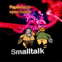 Smalltalk - Paploviante open collab 💥💥💥 by Paploviante