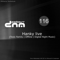 Digital Night Music Podcast 116 Hanky live by Toxic Family