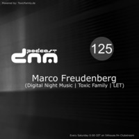 Digital Night Music Podcast 125 mixed by Marco Freudenberg by Toxic Family