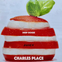 Juicy by Charles Place
