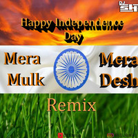 Mera Mulk Mera Desh| DJ Shrox| (Independence Day Special) by DJ Shrox