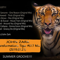 John Zark - Transformations Tiger #017 Mix (2019.07.21) Summer Groove!!!! by János Szalai