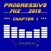 Progressive Mix 2019 Chapter 1 by DJ Pascal Belgium