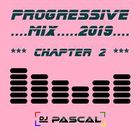 Progressive Mix 2019 Chapter 2 by DJ Pascal Belgium