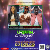 URBAN GOSPEL MIX 4 - DJ EXPLOID by DJ Exploid