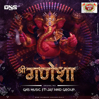 Shree Ganesha 2k19 ( PSY ) GNS MUSIC Ft - Jay Hind Group Original Mix by GNS MUSIC