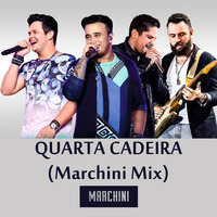 Matheus &amp; Kauan - Quarta Cadeira (Marchini Mix) by Dj Marchini